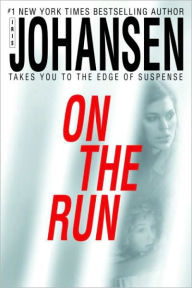 Title: On the Run, Author: Iris Johansen