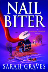 Title: Nail Biter (Home Repair Is Homicide Series #9), Author: Sarah Graves