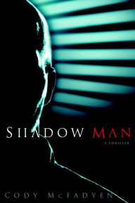 Title: Shadow Man (Smoky Barrett Series #1), Author: Cody McFadyen