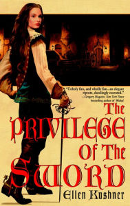 Title: The Privilege of the Sword, Author: Ellen Kushner