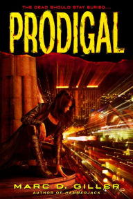 Title: Prodigal: A Novel, Author: Marc D. Giller