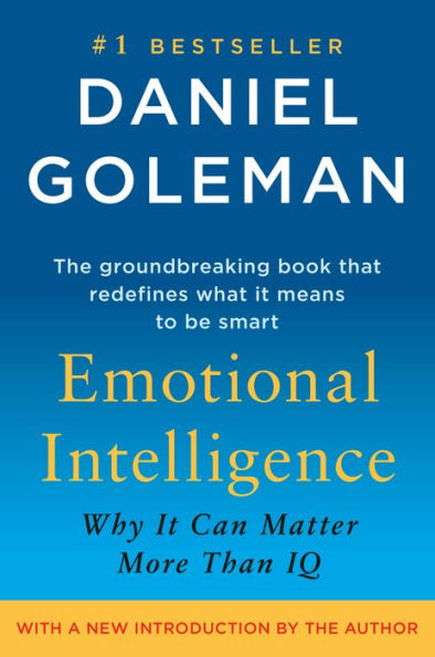 Emotional Intelligence: Why It Can Matter More Than IQ