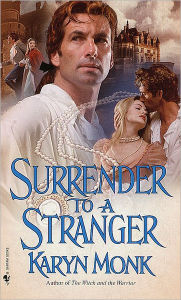 Title: Surrender to a Stranger, Author: Karyn Monk