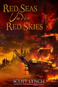 Title: Red Seas Under Red Skies (Gentleman Bastard Series #2), Author: Scott Lynch