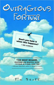 Title: Outrageous Fortune: A Novel, Author: Tim Scott