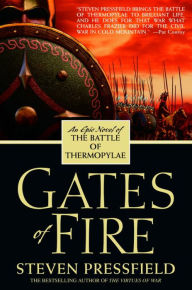 Title: Gates of Fire: An Epic Novel of the Battle of Thermopylae, Author: Steven Pressfield