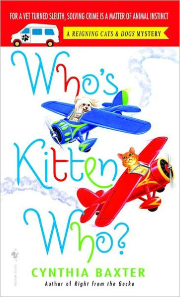 Who's Kitten Who? (Reigning Cats and Dogs Series #6)