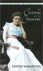 Title: The Custom of the Country, Author: Edith Wharton