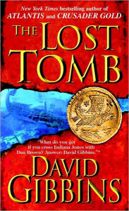 Title: The Lost Tomb, Author: David Gibbins
