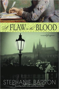 Title: A Flaw in the Blood: A Novel, Author: Stephanie Barron