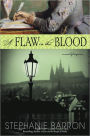 A Flaw in the Blood: A Novel