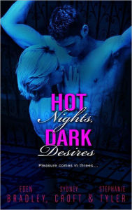 Title: Hot Nights, Dark Desires, Author: Eden Bradley