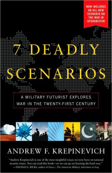 7 Deadly Scenarios: A Military Futurist Explores War in the 21st Century