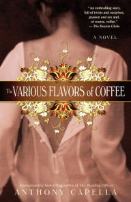 Title: Various Flavors of Coffee, Author: Anthony Capella