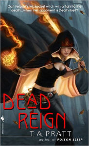 Title: Dead Reign (Marla Mason Series #3), Author: T. A. Pratt