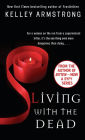 Living with the Dead (Women of the Otherworld Series #9)