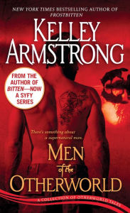 Title: Men of the Otherworld (Women of the Otherworld Series), Author: Kelley Armstrong