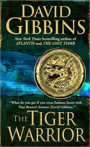 Title: Tiger Warrior, Author: David Gibbins