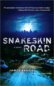 Title: Snakeskin Road, Author: James Braziel