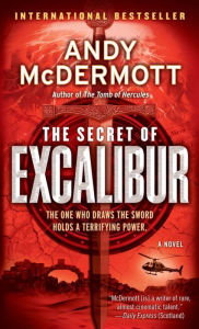 Title: The Secret of Excalibur (Nina Wilde/Eddie Chase Series #3), Author: Andy McDermott