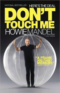 Title: Here's the Deal: Don't Touch Me, Author: Howie Mandel