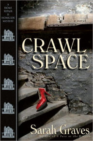 Title: Crawlspace (Home Repair Is Homicide Series #13), Author: Sarah Graves