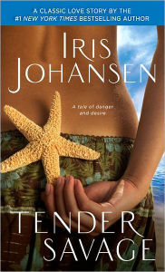 Title: Tender Savage, Author: Iris Johansen