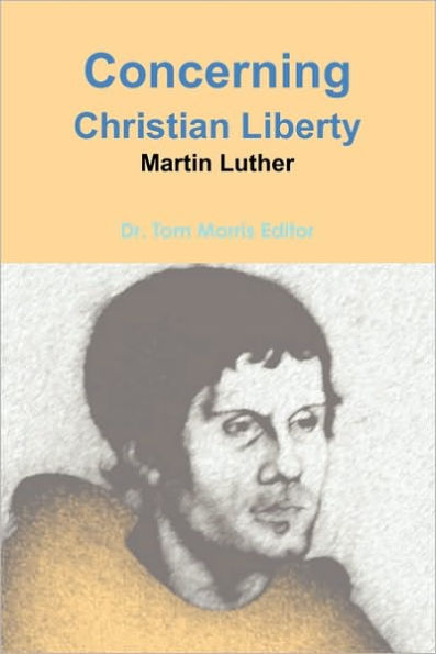 Concerning Christian Liberty by Martin Luther