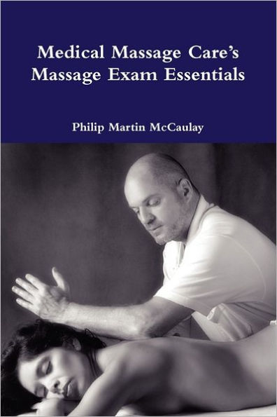 Medical Massage Care's Exam Essentials