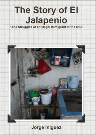 Title: Story of El Jalapenio, Author: Jorge Iniguez
