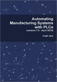 Title: Automating Manufacturing Systems with PLCs, Author: Hugh Jack