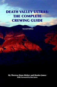 Title: Death Valley Ultras: The Complete Crewing Guide, Author: Theresa Daus-Weber