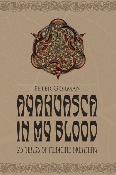 Ayahuasca in My Blood