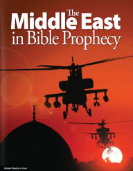 Title: The Middle East in Bible Prophecy, Author: United Church of God