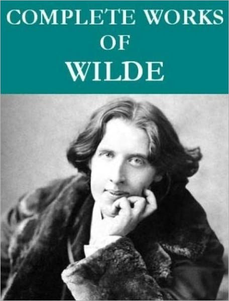 The Complete Oscar Wilde Collection by Oscar Wilde | eBook | Barnes ...