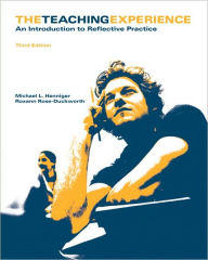 Title: The Teaching Experience: An Introduction to Reflective Practice / Edition 3, Author: Michael L. Henniger