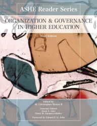 Title: Organization and Governance in Higher Education / Edition 6, Author: M. Christopher Brown II Edited by