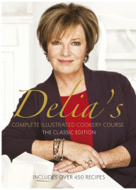 Title: Delia Smith's Complete Illustrated Cookery, Author: Delia Smith