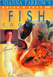 Title: Quick and Easy Fish Cookery, Author: Joanna Farrow