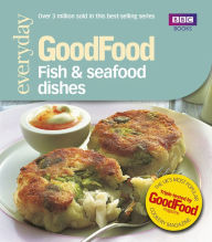 Title: Good Food: Fish & Seafood Dishes: Triple-tested Recipes, Author: Jeni Wright