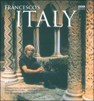 Title: Francesco's Italy: A Personal Journey through Italian Culture- Past and Present, Author: John Parker