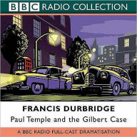 Title: Paul Temple And The Gilbert Case, Author: Francis Durbridge