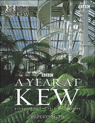 A Year At Kew Garden By Rupert Smith Hardcover Barnes Noble