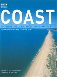 Title: Coast: A Celebration of Britain's Coastal Heritage, Author: Christopher Somerville