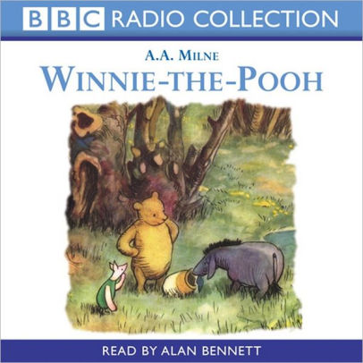 Title: Winnie The Pooh, Author: A. A. Milne, Alan Bennett