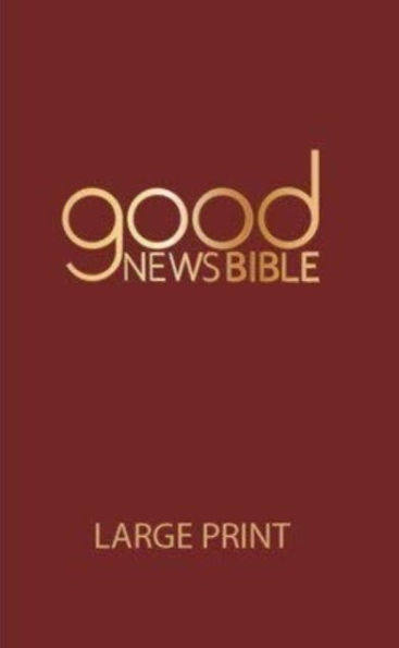 GOOD NEWS BIBLE LARGE PRINT