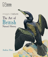 Title: The Art of British Natural History, Author: Andrea Hart