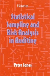 Title: Statistical Sampling and Risk Analysis in Auditing / Edition 1, Author: Peter Jones