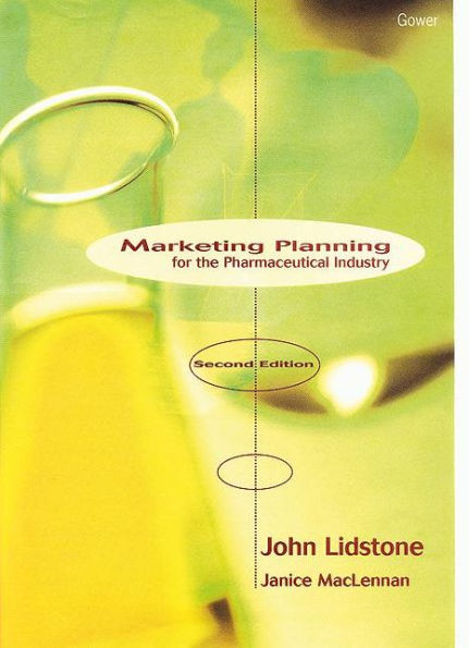 Marketing Planning for the Pharmaceutical Industry / Edition 2