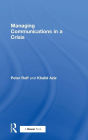Managing Communications in a Crisis